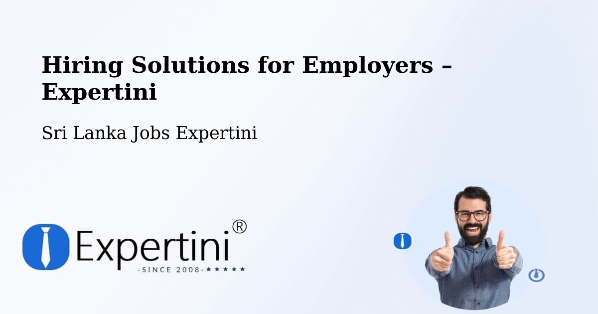 Hiring Solutions for Employers in Sri Lanka - Sri Lanka Jobs Expertini
