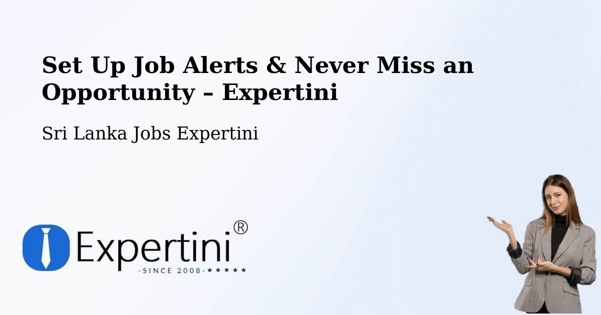 Job Alerts Guide – Get Notified About New Jobs in Sri Lanka - Sri Lanka Jobs Expertini